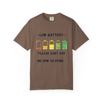 T-Shirt Low Battery Funny Unisex T-Shirt Humorous Gift Casual Wear Self-Care Reminder Everyday Comfort