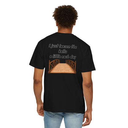 Bridge Graphic T-Shirt “I Don't Burn Bridges / I Just Loosen the Bolts” Funny Statement Tee Humorous Conversation Starter