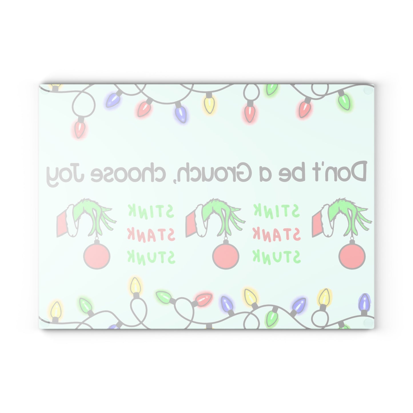Glass Cutting Board — "Don't Be a Grouch, Choose Joy" Holiday Cutting Board (Grinch Lights Design)