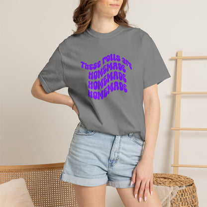 T-Shirt — "These Rolls Are Homemade" Retro Wavy Text Graphic Tee