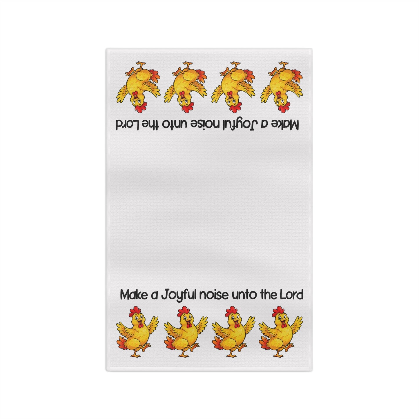 Christian Kitchen Tea Towel — "Make a Joyful Noise Unto the Lord" with Cheerful Chickens