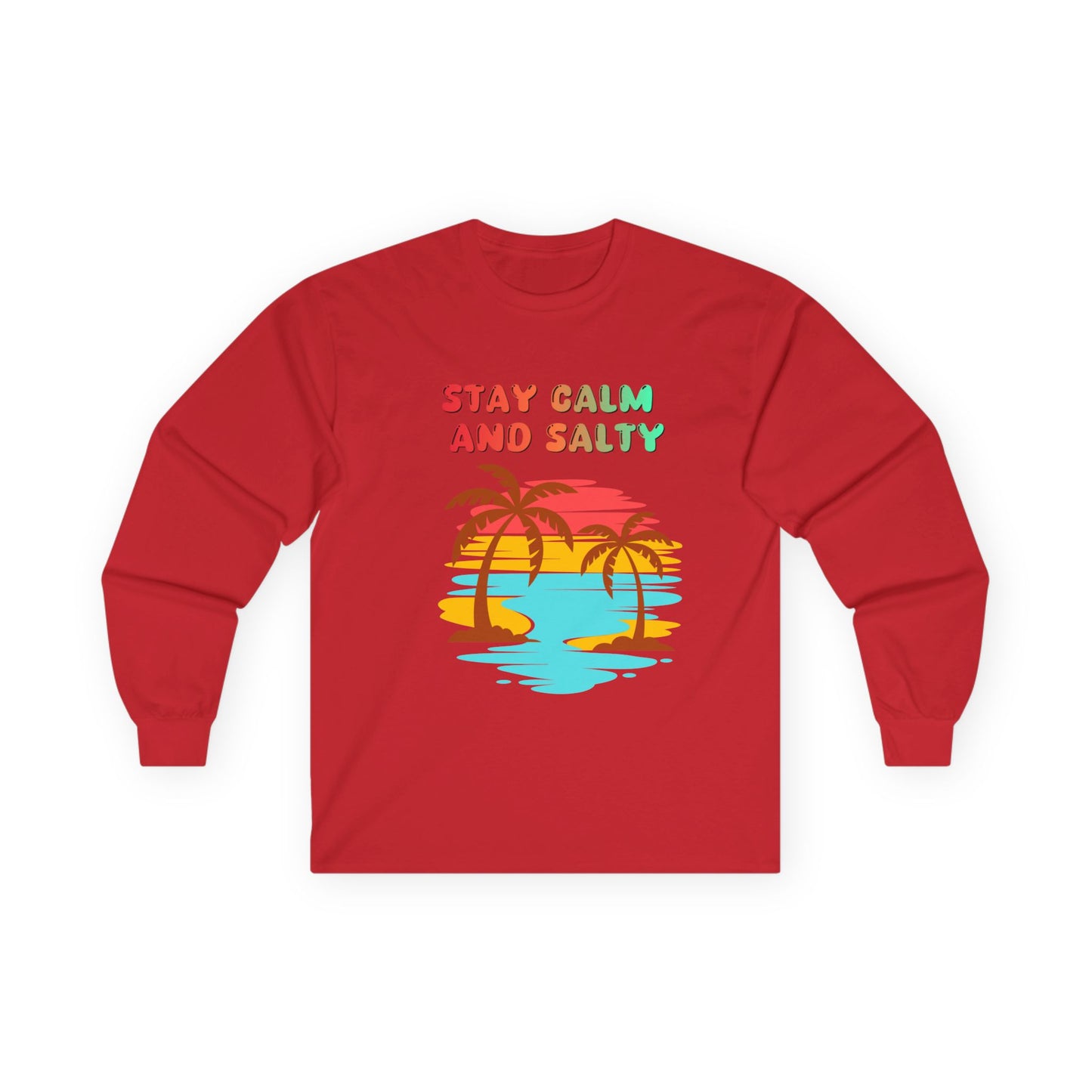 T-Shirt Stay Calm and Salty Long Sleeve Tee Unisex Beach Shirt Vacation Apparel Summer Wardrobe Essential Gift for Coastal Lovers