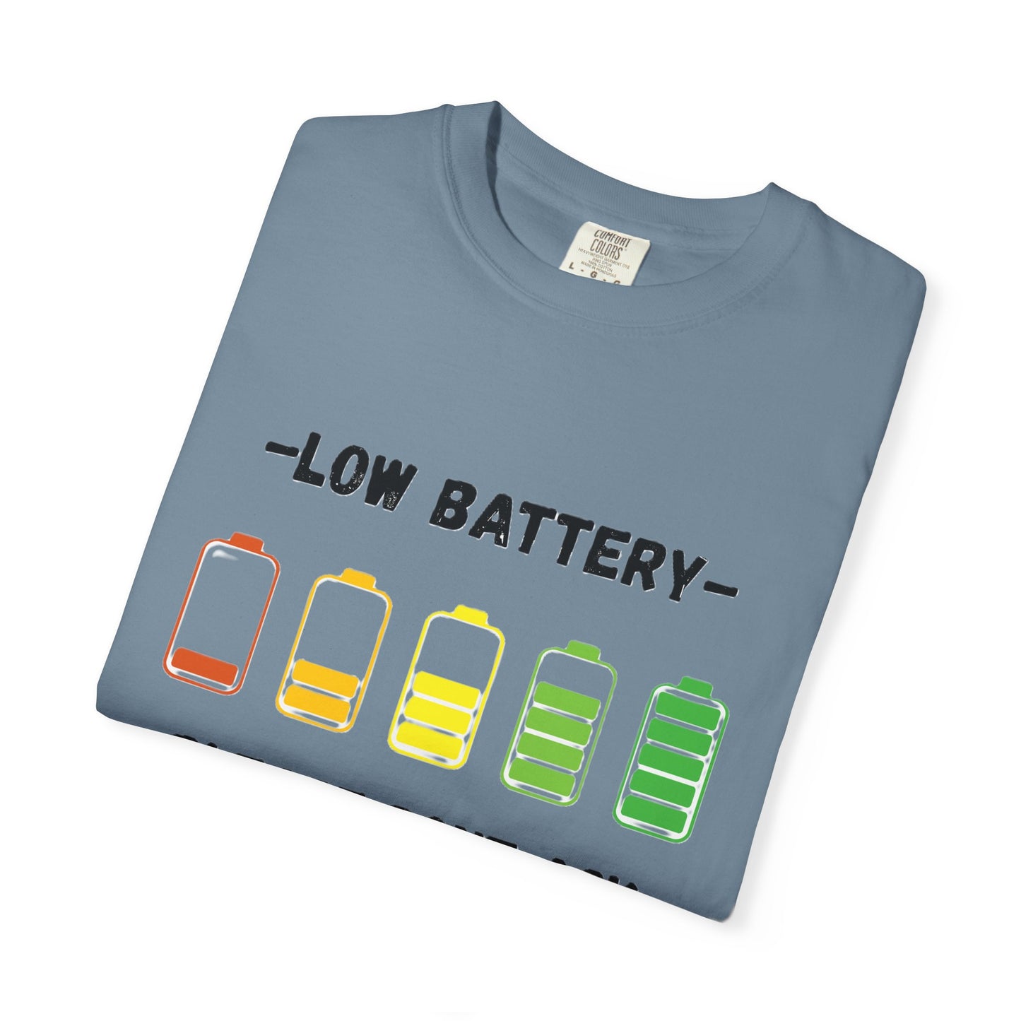 T-Shirt Low Battery Funny Unisex T-Shirt Humorous Gift Casual Wear Self-Care Reminder Everyday Comfort