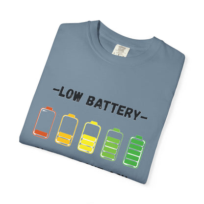 T-Shirt Low Battery Funny Unisex T-Shirt Humorous Gift Casual Wear Self-Care Reminder Everyday Comfort