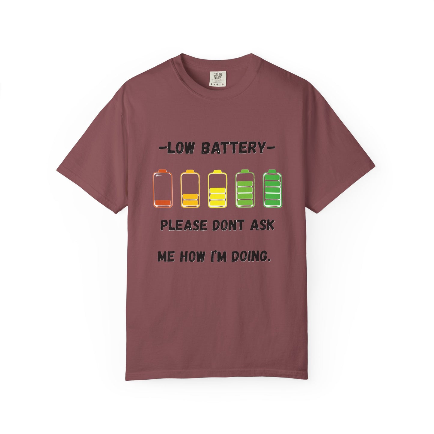 T-Shirt Low Battery Funny Unisex T-Shirt Humorous Gift Casual Wear Self-Care Reminder Everyday Comfort