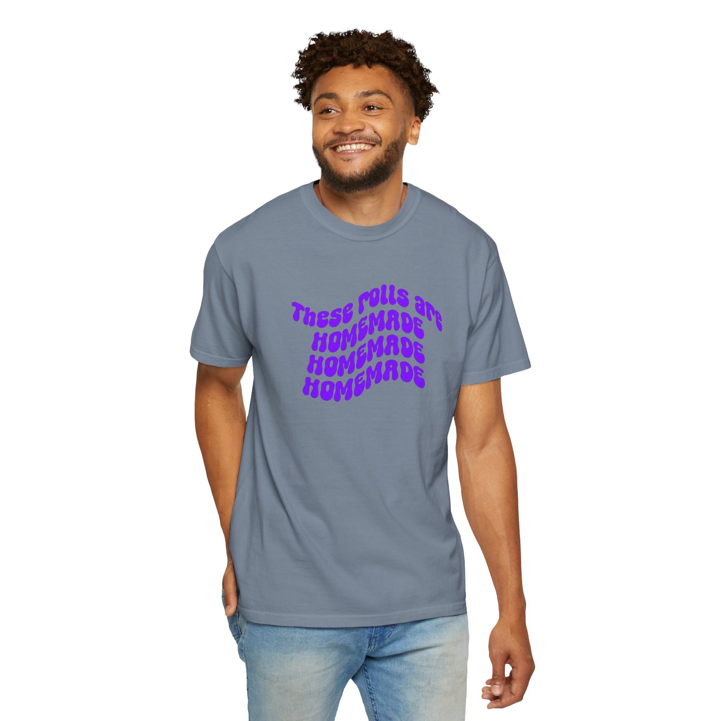 T-Shirt — "These Rolls Are Homemade" Retro Wavy Text Graphic Tee