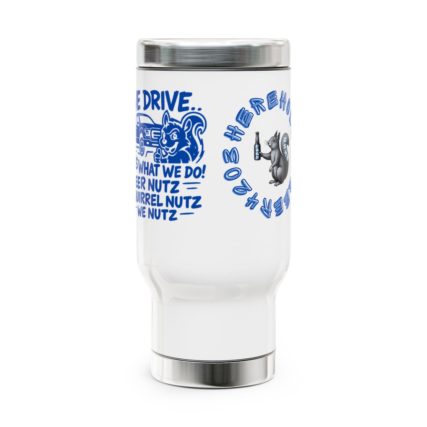 We Drive Beer Nutz Truck Travel Mug — 14oz Stainless Steel Handle Tumbler
