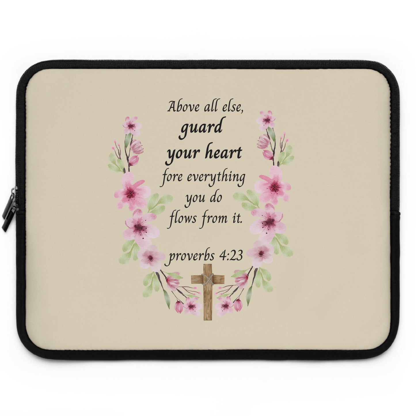 Proverbs 4:23 Floral Laptop Sleeve — "Above All Else, Guard Your Heart" Christian Devotional Sleeve